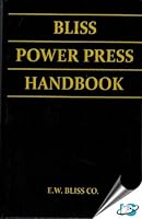 Bliss Power Press Handbook B0013V8DJK Book Cover