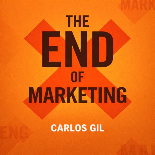 The End of Marketing cover art