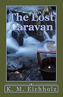 The Lost Caravan 1505437768 Book Cover