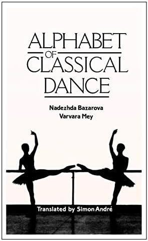 Alphabet of Classical Dance: 12th to 19th Century