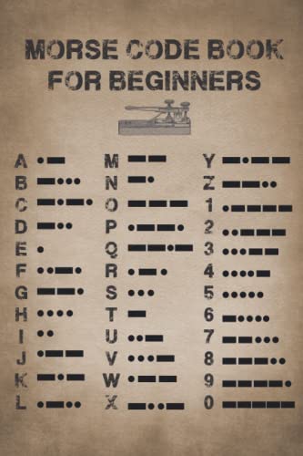 Morse Code: Morse Code Practice Book Learn International Morse Code Letter Number And Symbol For kids & Beginner To Learn American International Secret Language
