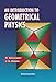 INTRODUCTION TO GEOMETRICAL PHYSICS, AN