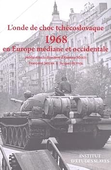 Paperback L’onde de choc tchécoslovaque : 1968 en Europe médiane et occidentale Book