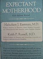 Expectant Motherhood Fifth Edition, Revised 1963 B092DYSJRZ Book Cover