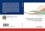 Wave Dynamics and Stability of Thin Film Flow Systems: Gravity driven, Rotating disc