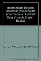 Intermediate English Grammar typical points (intermediate Hundred Days through English Books) 750680879X Book Cover