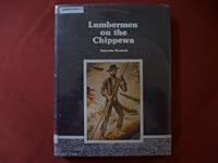 Lumbermen on the Chippewa 0910417008 Book Cover