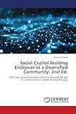 Social Capital Building Endeavor in a Diversified Community. 2nd Ed.: The Case of Kolfe Keranyo Sub City Woreda 08 and 11 communities in Addis Ababa,Ethiopia