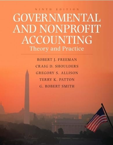 Governmental and Nonprofit Accounting: Theory and Practice