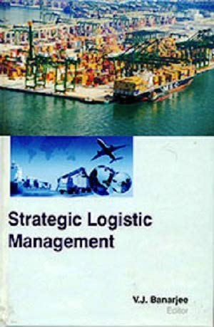 STRATEGIC LOGISTIC MANAGEMENT