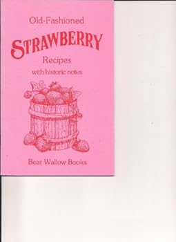Paperback Old-Fashioned Strawberry Recipes with Historic Notes Book
