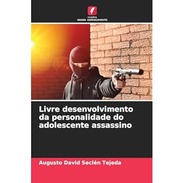 Capa do livro Livre desenvolvimento da personalidade do adolescente assassino