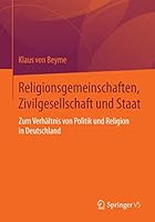 Religionsgemeinschaften, Zivilgesellschaft Und Staat: Zum Verhaltnis Von Politik Und Religion in Deutschland 3658097841 Book Cover