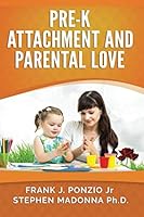 Pre-K Attachment and Parental Love 1735038938 Book Cover