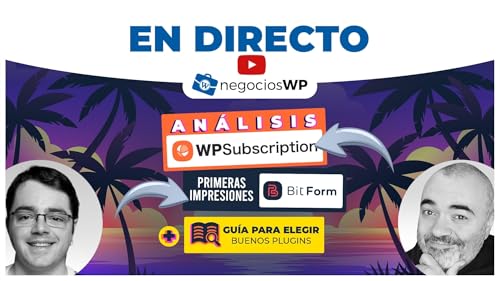 235. WPSubscription, Bit Form y GU&Iacute;A para elegir buenos plugins