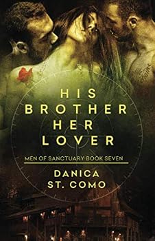 Paperback His Brother, Her Lover: Men of Sanctuary Book 7 Book