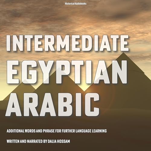 Intermediate Egyptian Arabic by Dalia Hossam episode artwork