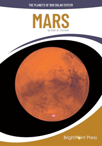 Mars (The Planets of Our Solar System)