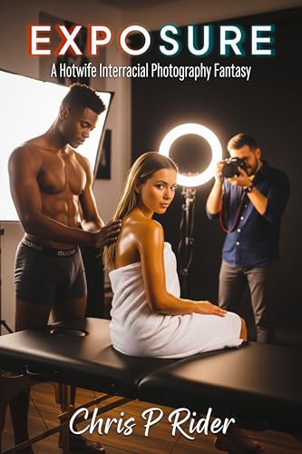 Exposure: A Hotwife Interracial Photography Fantasy (Hotwife Tales)