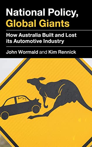 National Policy, Global Giants: How Australia Built and Lost its Automotive Industry