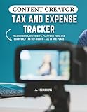 Content Creator Tax & Expense Tracker: Track Income, Write-Offs, Platform Fees, and Quarterly Tax Set-Asides — All in One Place
