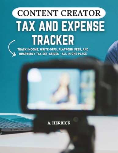 Content Creator Tax & Expense Tracker: Track Income, Write-Offs, Platform Fees, and Quarterly Tax Set-Asides — All in One Place
