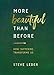 More Beautiful Than Before: How Suffering Transforms Us