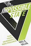  Impossible State: Islam, Politics, and Modernity\'s Moral Predicament