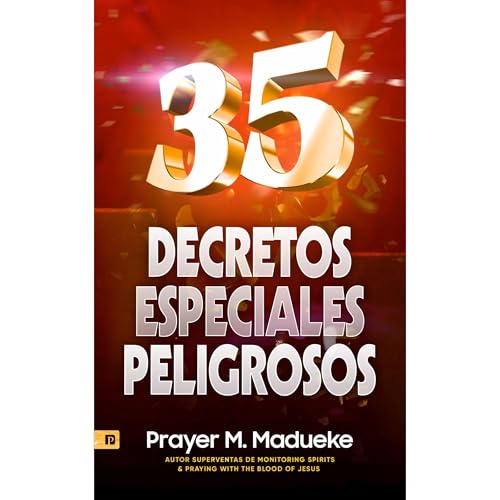 35 Decretos Especiales Peligrosos Audiolibro Por Prayer M. Madueke arte de portada