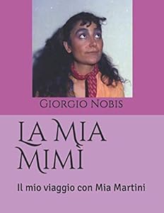 La Mia Mimì: Il mio viaggio con Mia Martini
