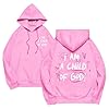 I Am A Child of God Christian Hoodies For Women Preppy Sweatshirts Christian Clothing #2