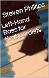 left hand bass players  Left-Hand Bass for Keyboardists (English Edition)