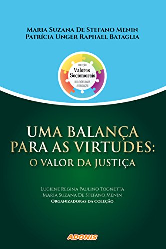 Uma balança para as virtudes: o valor da justiça: