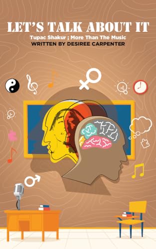 Let's Talk About It: Tupac Shakur; More Than the Music