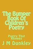The Bumper Book Of Children's Poetry: Poetry That Rhymes (The Best of Children's Poetry)