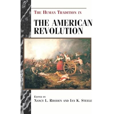 The Human Tradition in the American Revolution