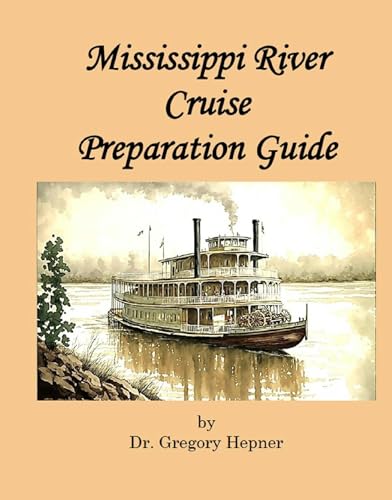 Mississippi River Cruise Preparation Guide