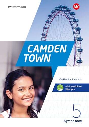 Camden Town 5. Workbook mit Audios und interaktiven Übungen. Allgemeine Ausgabe 2020 für Gymnasien: Workbook 5 mit Audios und interaktiven Übungen