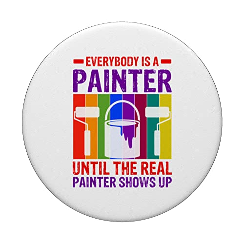 Everybody Is A Painter Until The Real Painter Shows Up Art PopSockets Swappable PopGrip, Black - Image 3