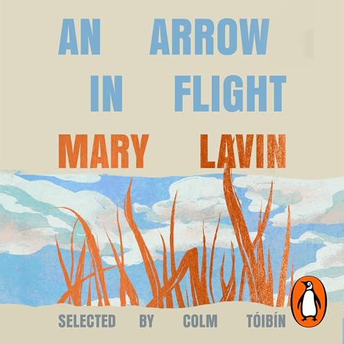 An Arrow in Flight Audiolivro Por Mary Lavin, Colm Toibin capa