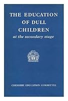 The Education of Dull Children Secondary Stage B0000CLZ93 Book Cover