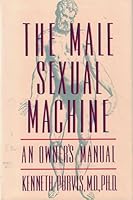 The Male Sexual Machine: An Owner's Manual 0312070314 Book Cover