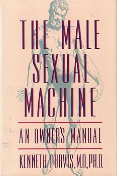 Hardcover The Male Sexual Machine : An Owner's Manual Book