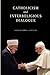 Catholicism and Interreligious Dialogue