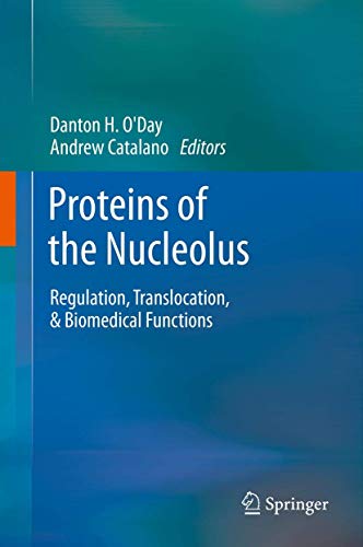 Proteins of the Nucleolus: Regulation, Translocation, & Biomedical Functions