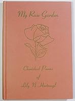 My Rose Garden: Cherished Poems B000K7CZME Book Cover