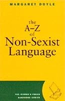 The A-Z of Non-Sexist Language (Women's Press Handbook Series) 0704344300 Book Cover