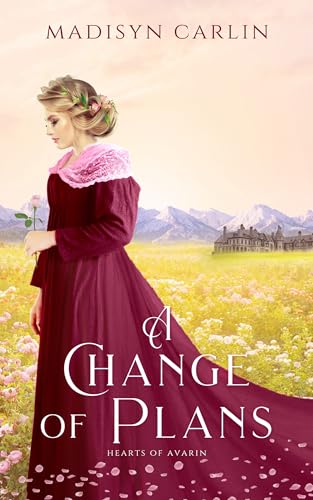 A Change of Plans (Hearts of Avarin Book 2)