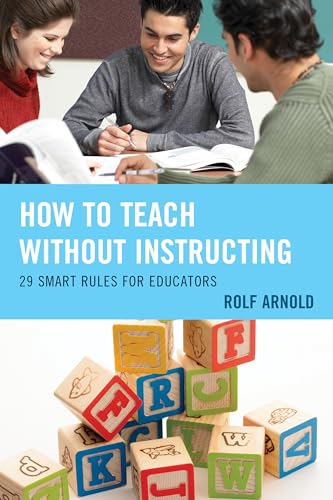 How to Teach Without Instructing: 29 Smart Rules for Educators view 2