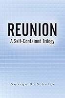 Reunion: A Self-Contained Trilogy 1490743626 Book Cover